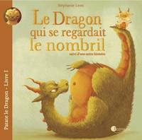 Patate le dragon, 1, Le dragon qui se regardait le nombril suivi d'une autre histoire, Patate le Dragon Livre 1