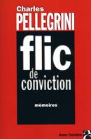 Flic de conviction, mémoires