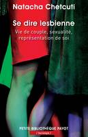 Se dire lesbienne, Vie de couple, sexualité, représentation de soi