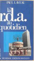 La R.D.A. au quotidien