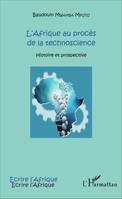 L'Afrique au procès de la technoscience, Histoire et prospective