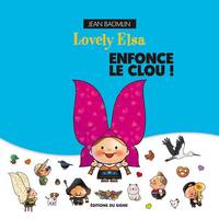 Lovely Elsa Enfonce Le Clou T3, Enfonce le Clou !