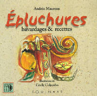 Épluchures - bavardages et recettes, bavardages et recettes