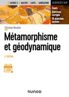 Métamorphisme et géodynamique - 2e éd., Cours, Exercices corrigés, 16 planches couleurs