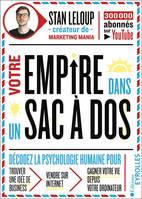 Votre empire dans un sac-à-dos, Décodez la psychologie humaine pour trouver une idée business