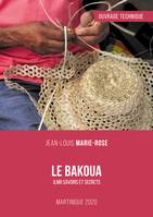 Le Bakoua : Ouvrage technique, JLMR Savoirs et secrets