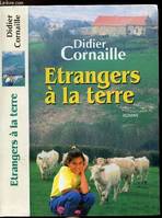 ETRANGERS A LA TERRE