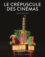 Le crépuscule des cinémas