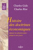 Histoire des doctrines économiques. Depuis les physiocrates jusqu'à nos jours, Réimpression de la 6e édition de 1944