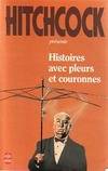 Histoires avec pleurs et couronnes