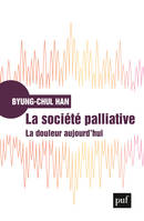 La société palliative, La douleur aujourd'hui