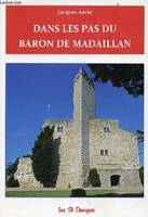 Dans les pas du baron de Madaillan