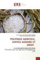 POLITIQUE AGRICOLE, JUSTICE AGRAIRE ET DROIT, A LA SECURITE AGRI ECOLOGIEPromotion pour une agriculture écologique en RDC