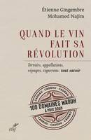 QUAND LE VIN FAIT SA REVOLUTION