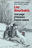 LES BOURBAKIS, UNE PAGE D'HISTOIRE FRANCO-SUISSE