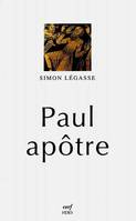 Paul apôtre, essai de biographie critique