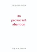 Un provocant abandon