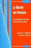 Le marché des pensions - les opérations de repo et les prêts sur titres, les opérations de repo et les prêts sur titres