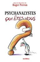 Psychanalystes, qui êtes-vous ?