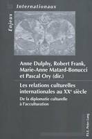 Les relations culturelles internationales au XXe siècle, De la diplomatie culturelle à l'acculturation