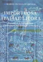 Importuosa Italiae litora - paysage et échanges dans l'Adriatique méridionale à l'époque archaïque, paysage et échanges dans l'Adriatique méridionale à l'époque archaïque