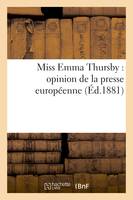 Miss Emma Thursby : opinion de la presse européenne
