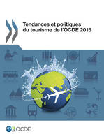 Tendances et politiques du tourisme de l'OCDE 2016