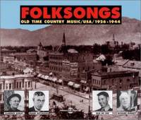 FOLKSONGS OLD TIME COUNTRY MUSIC 1926 1944 ANTHOLOGIE SUR DOUBLE CD AUDIO