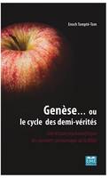 Genèse... ou le cycle des demi-vérités, Une lecture psychanalytique des premiers personnages de la Bible