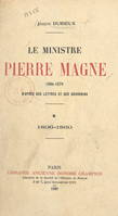 Le ministre Pierre Magne (1806-1879), d'après ses lettres et ses souvenirs (1). 1806-1860