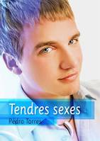 Tendres sexes (nouvelles gay)