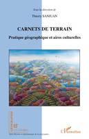 Carnets de terrain, Pratique géographique et aires culturelles