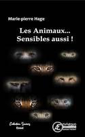 Les animaux... sensibles aussi !