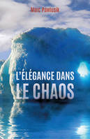 L'Élégance dans le chaos