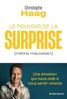 Le Pouvoir de la surprise (même mauvaise !), Une émotion qui nous aide à nous sentir vivants