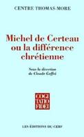 Michel de Certeau ou la différence chrétienne