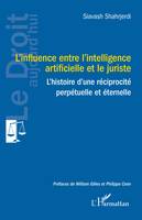 L'influence entre l'intelligence artificielle et le juriste, L'histoire d'une réciprocité perpétuelle et éternelle