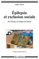 Épilepsies et exclusion sociale - de l'Europe à l'Afrique de l'Ouest, de l'Europe à l'Afrique de l'Ouest