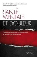 Santé mentale et douleur, Composantes somatiques et psychiatriques de la douleur en santé mentale