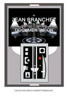 Jean Branchet, Documentation