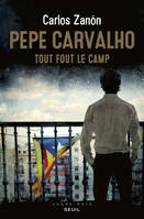 Pepe Carvalho, Tout fout le camp