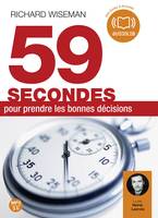 59 secondes pour prendre les bonnes décisions, Livre audio 1CD MP3 - 368 Mo - texte adapté