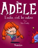 Mortelle Adèle, 2, ADELE T2. L'ENFER C'EST LES AUTRES