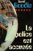 La police est accusée