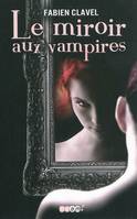 1, Le miroir aux vampires