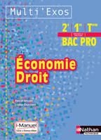 Economie - Droit 2e/1re/Tle Bac Pro Multi'Exos i-Manuel bi-média