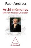 Archi-mémoires, Entre l'art et la science, la création.