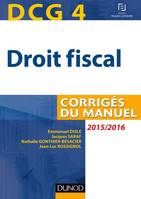 4, DCG 4 - Droit fiscal 2015/2016 - 9e éd - Corrigés du manuel, Corrigés du manuel