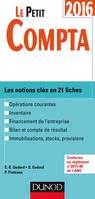 Le Petit Compta 2016 - 8e éd. - Les notions clés en 21 fiches, Les notions clés en 21 fiches