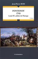 Fontenoy, 1745 - Louis XV, arbitre de l'Europe